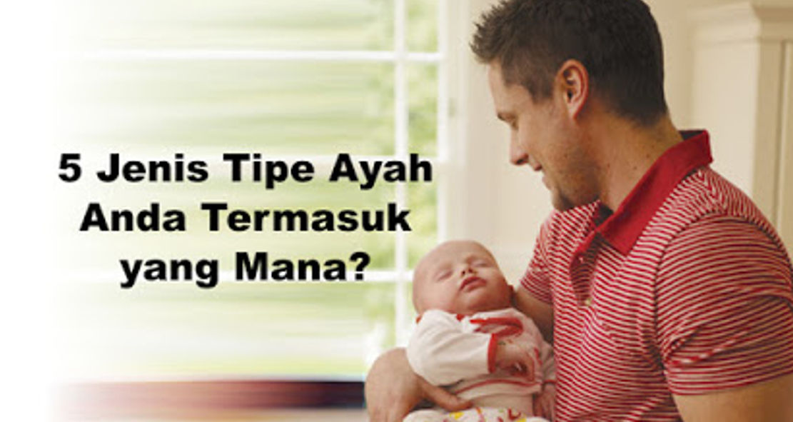 ternyata-ini-5-tipe-ayah-di-dunia-kamu-yang-mana