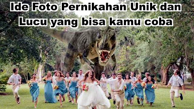 Ide Foto Pernikahan Unik dan Lucu yang bisa kamu coba