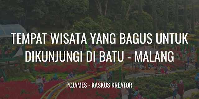 4 Tempat Wisata Bagus Yang Ane Pernah Kunjungi Di Batu - Malang