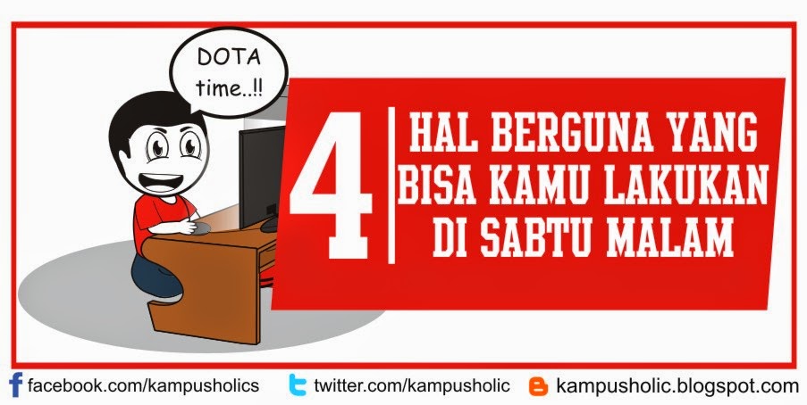 catatan-kampus-holic-4-hal-berguna-yang-bisa-kamu-lakukan-di-sabtu-malam