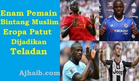 Enam Pemain Bintang Muslim Eropa Patut Dijadikan Teladan
