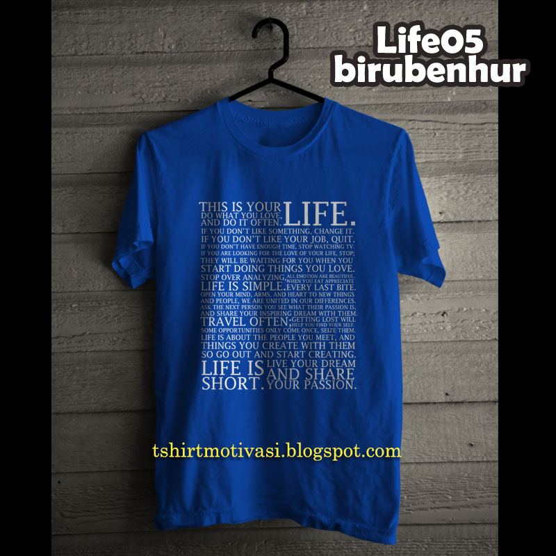 Kaos Motivasi Life (this is your life)