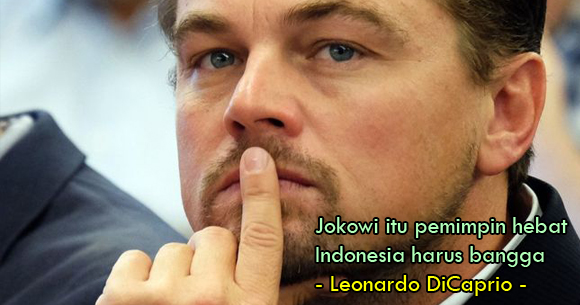 Leonardo DiCaprio: Jokowi Itu Presiden Hebat Dunia Indonesia Harus Bangga