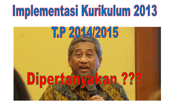 CARUT MARUTNYA IMPELMENTASI KURIKULUM 2013 T.P 2014/2015 &#91;Setujukah?&#93;