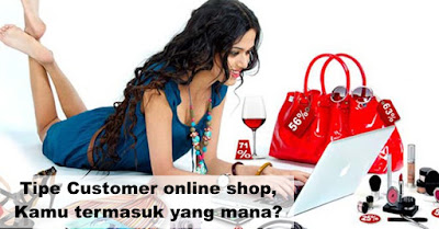 Tipe Customer online shop, Kamu termasuk yang mana?