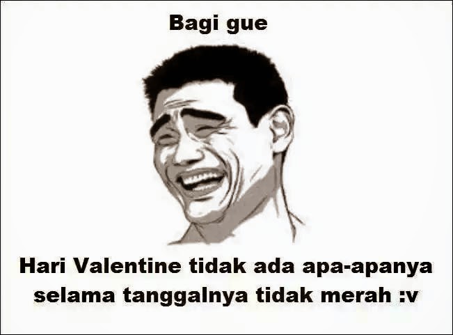 KUMPULAN MEME VALENTINE 2015