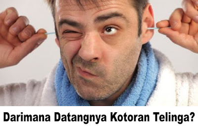 Darimana Datangnya Kotoran Telinga? 