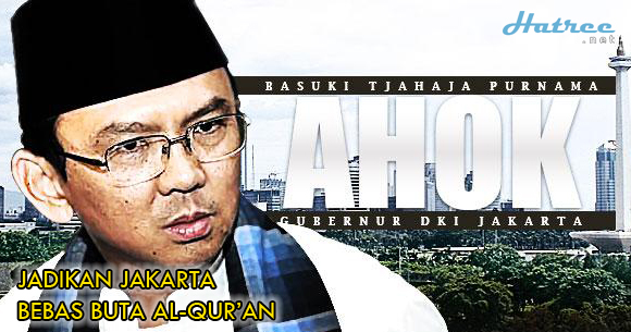 ahok-saya-akan-buat-jakarta--bebas-orang-buta-al-qur-an--begini-caranya