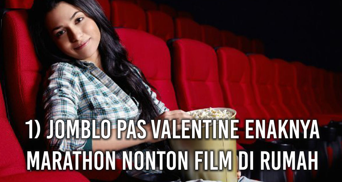 Hal Ini Bisa Kamu Lakukan Ketika Jomblo Dihari Valentine !
