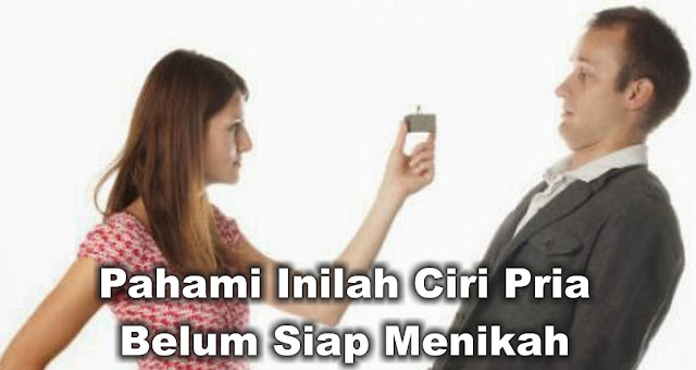 5 Tanda Kalau Cowokmu Belum Siap Menikah!