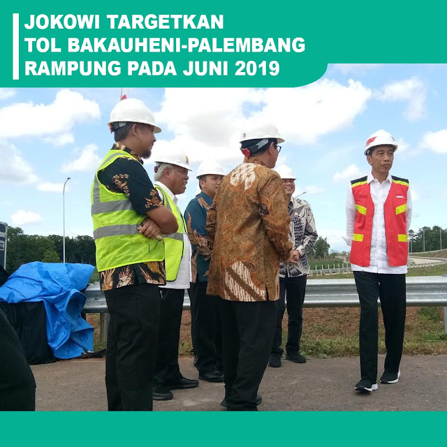 Jokowi Targetkan Tol Bakauheni - Palembang Rampung Pada Juni 2019