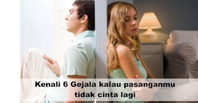 Waspada! Kenali Ciri-Ciri Memudarnya Cinta pasangan Kamu