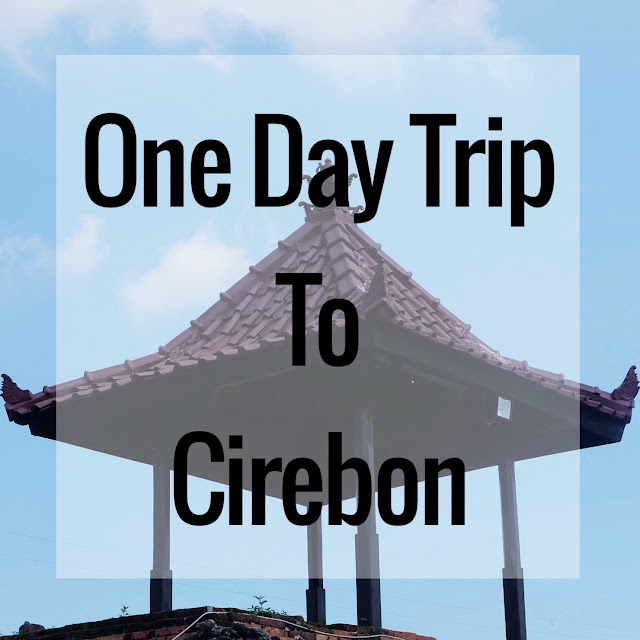 one-day-trip-to-cirebon