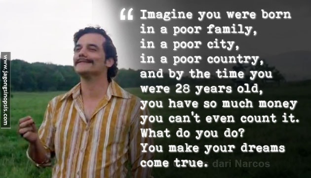 10 Quote dari Narcos yang Bikin Merinding
