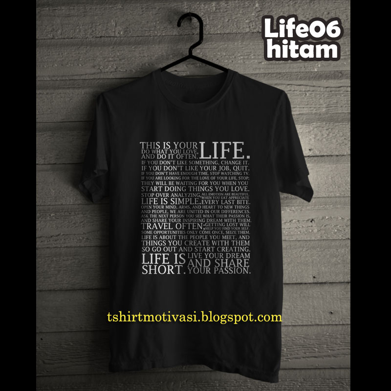 Kaos Motivasi Life (this is your life)