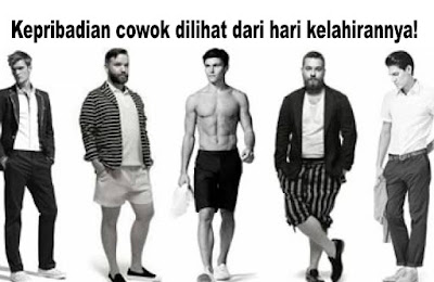 Inilah Kepribadian cowok dilihat dari hari kelahirannya!