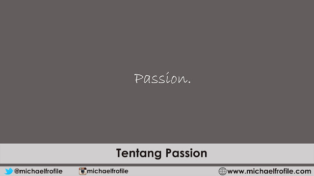 Tentang Passion