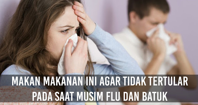 makan-5-jenis-makanan-ini-agar-tidak-tertular-pada-saat-musim-flu-dan-batuk