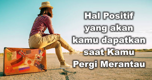 6-pelajaran-hidup-yang-agan-dapatkan-saat-merantau