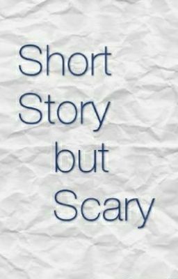 Short Story But Scary