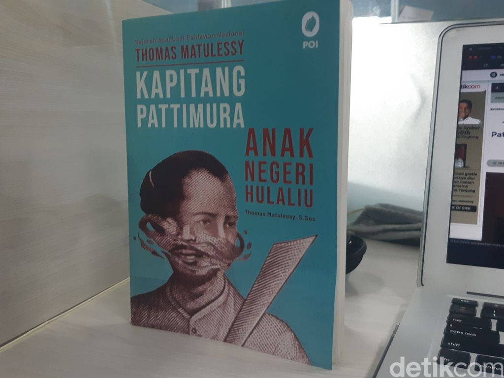 3 Versi Kapitan Pattimura: Thomas Matulessy-Ahmad Lussy-Alim Pattimura