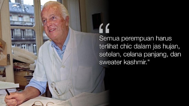 Dikabarkan Meninggal, Yuk Mengenang Givenchy dalam Kata-Kata