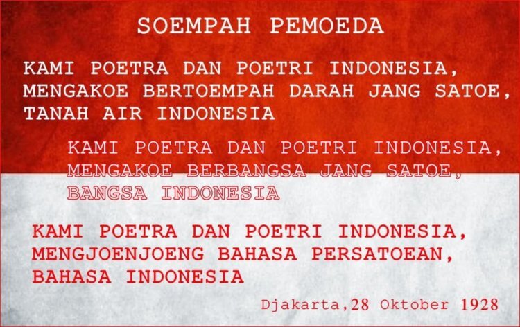 Memaknai Sumpah Pemuda dari Hal-Hal yang Paling Sedehana Dulu, Yuk!