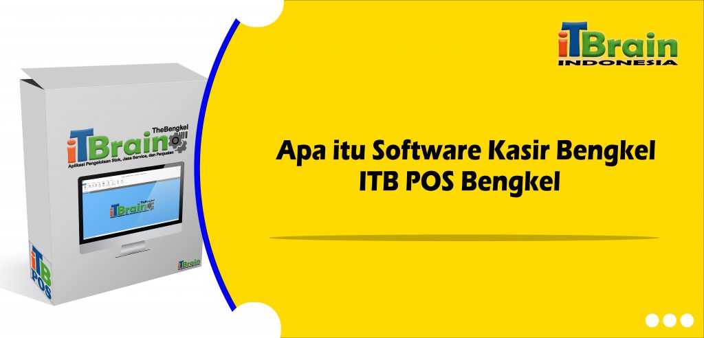 Apa itu Software Kasir Bengkel - ITB POS Bengkel
