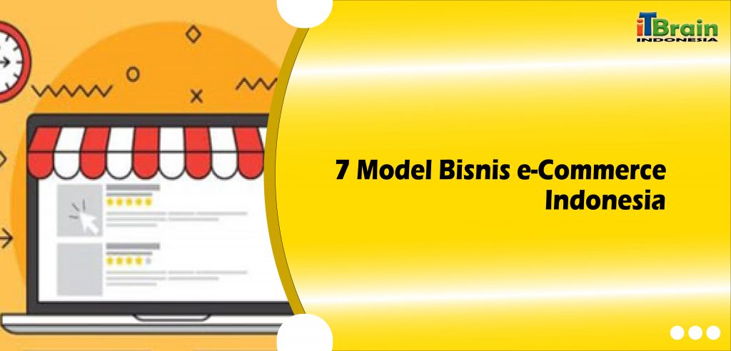 7 Model Bisnis e-Commerce Di Indonesia