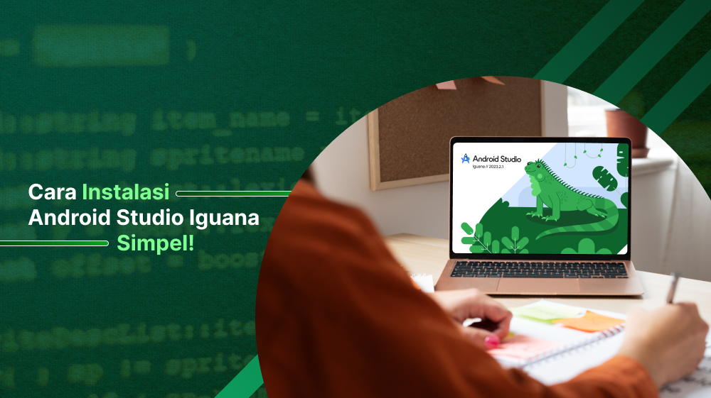 Cara Instalasi Android Studio Iguana, Simpel!