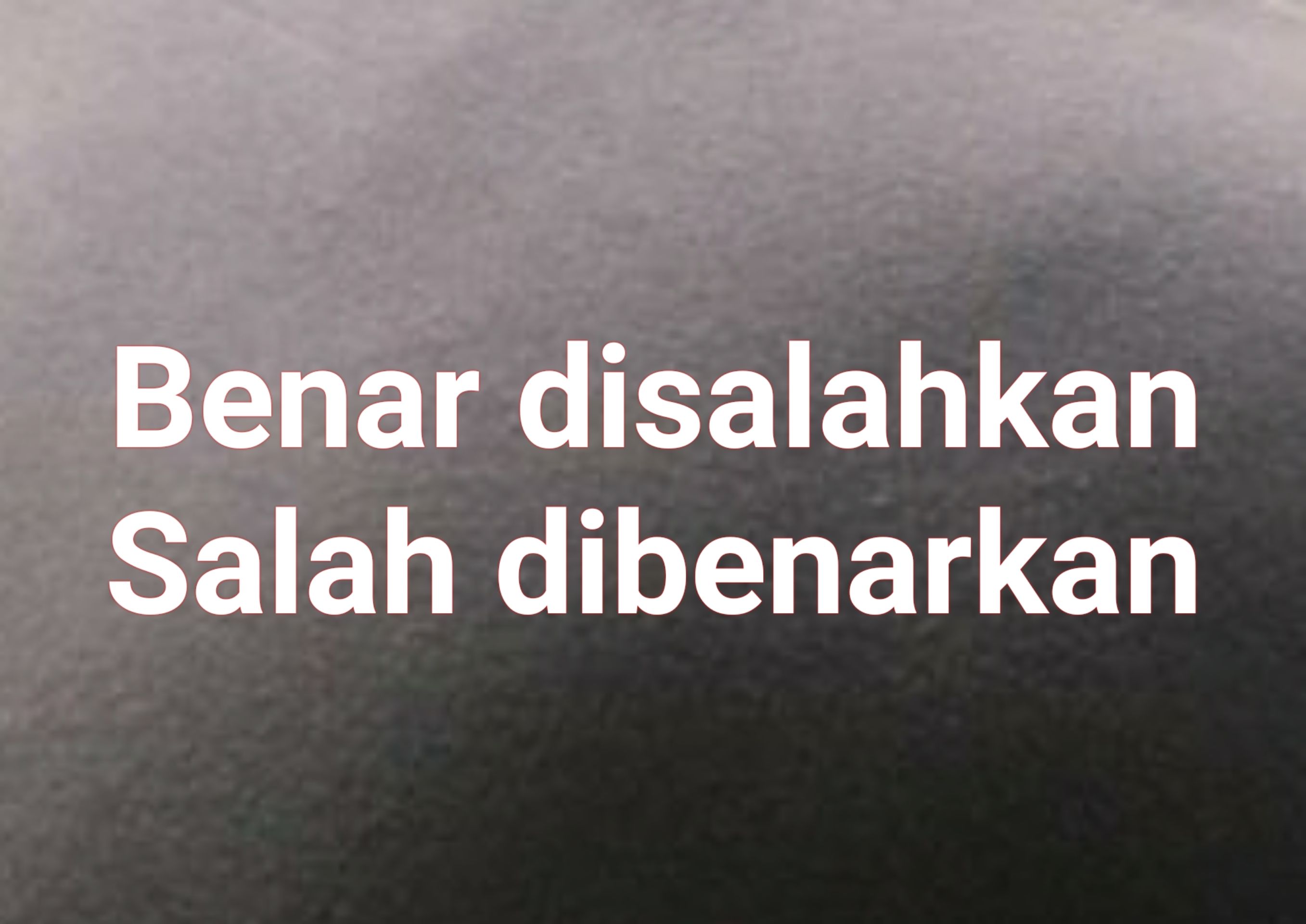 Mencermati Benar dan Salah Dalam Kehidupan