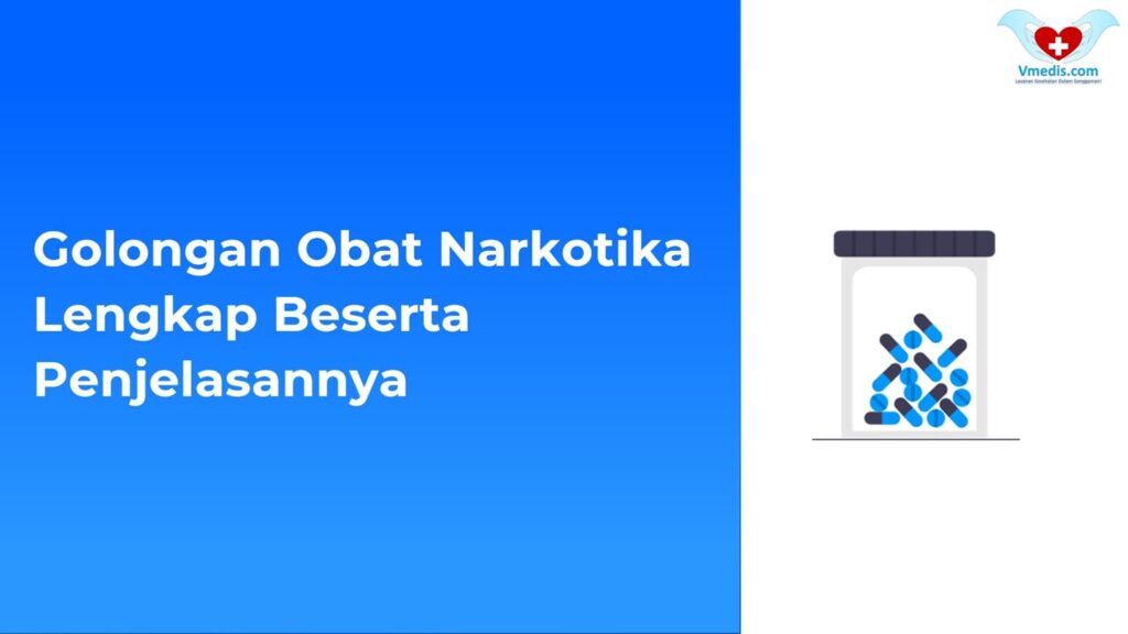 Penjelasan Golongan Obat Narkotika Lengkap