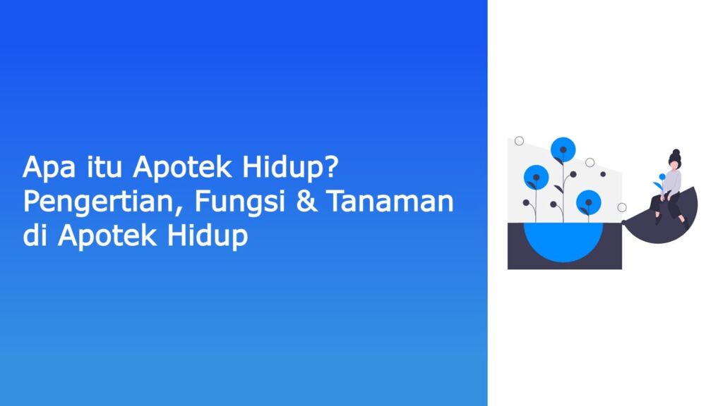 Sudah Tahu Apotek Hidup belum? Simak disini
