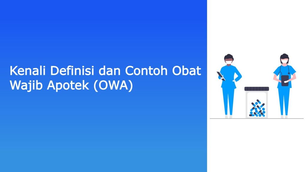 Penting, Kenali Obat Wajib Apotek (OWA) Sebelum beli obat!