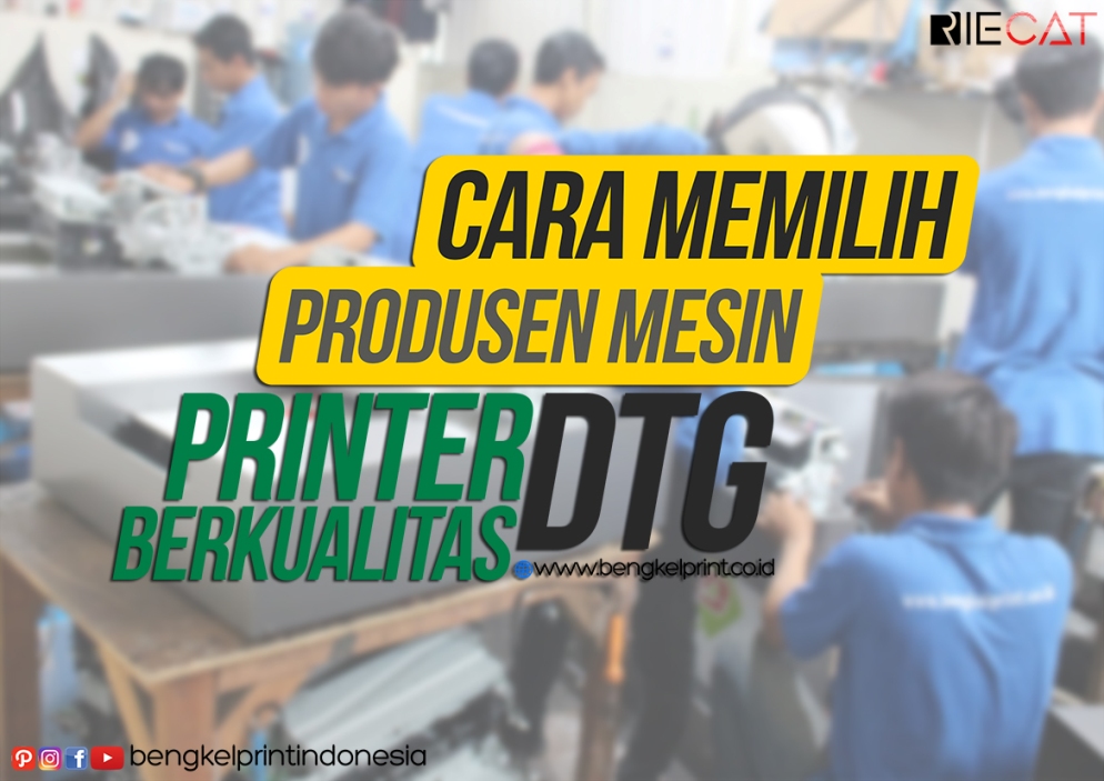 cara-memilih-produsen-mesin-printer-dtg-berkualitas