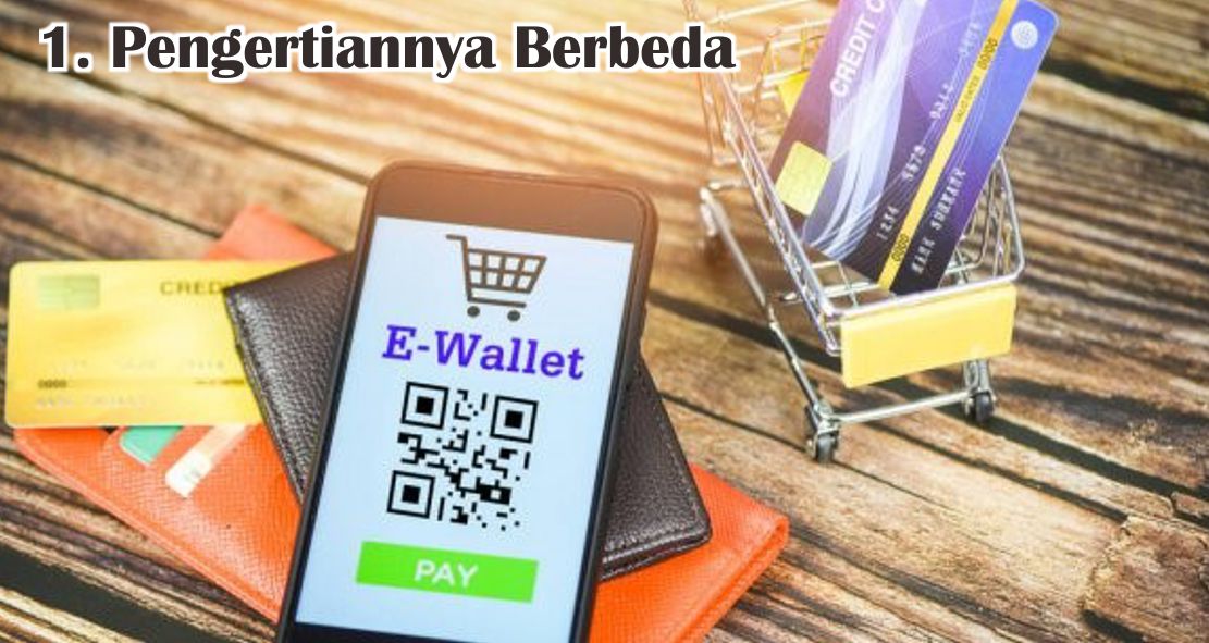  6 Perbedaan E-Money dan E-Wallet Yang Perlu Kamu Tahu !