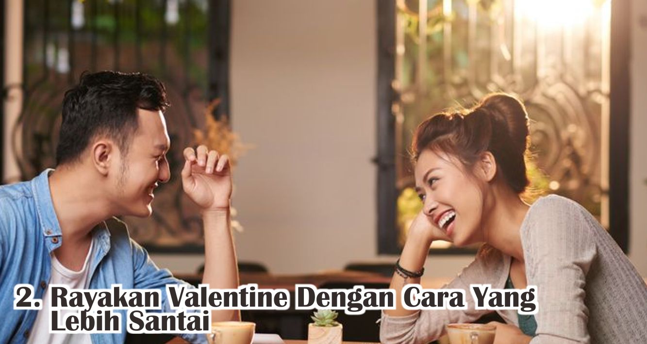 7 Cara Seru Rayakan Valentine Romantis Di Tengah Pandemi !