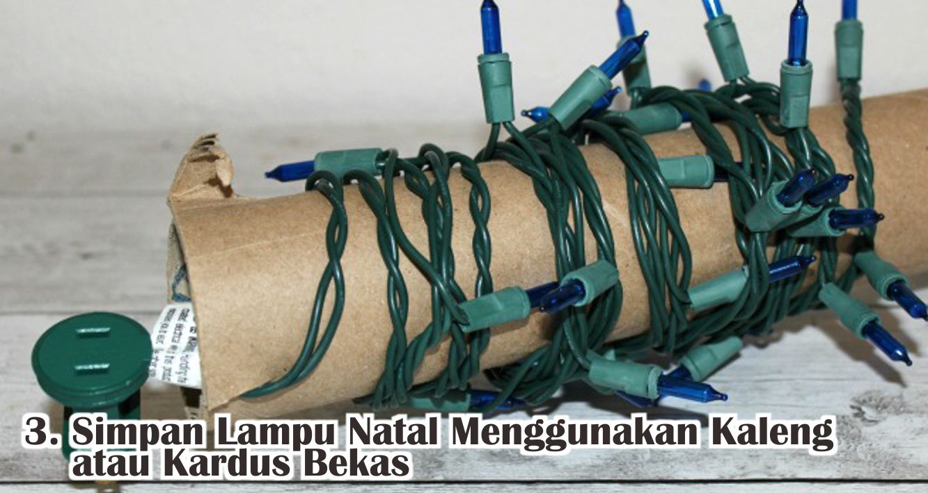  6 Tips Menyimpan Dekorasi Natal Agar Lebih Awet !