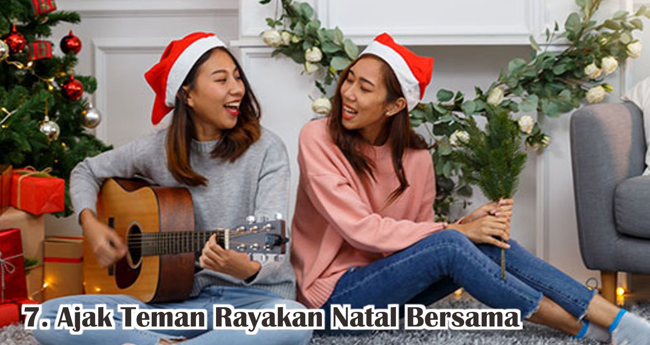  Buat Perayaan Natal Lebih Seru Walaupun Hanya Sendiri ! 