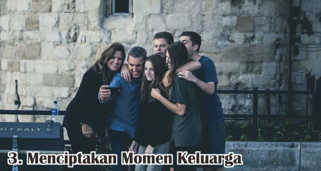  Ternyata Ini Lho Pentingnya Quality Time Saat Pandemi !