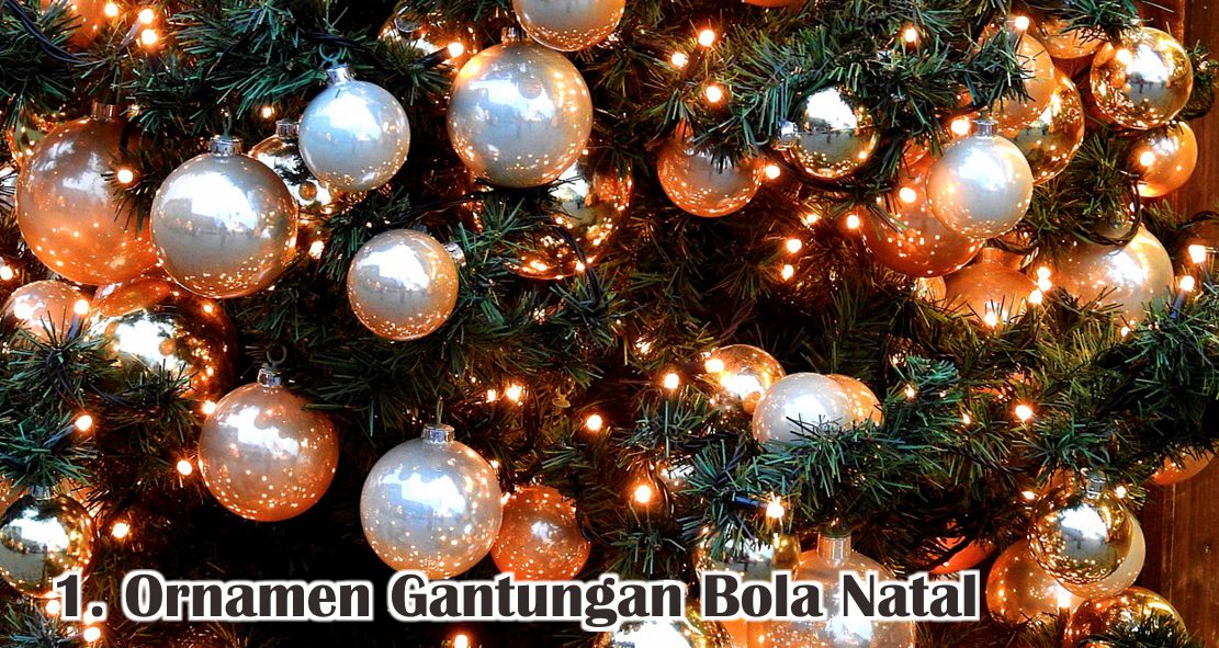  Rekomendasi Hiasan Pohon Natal Terbaik Untuk Kamu !