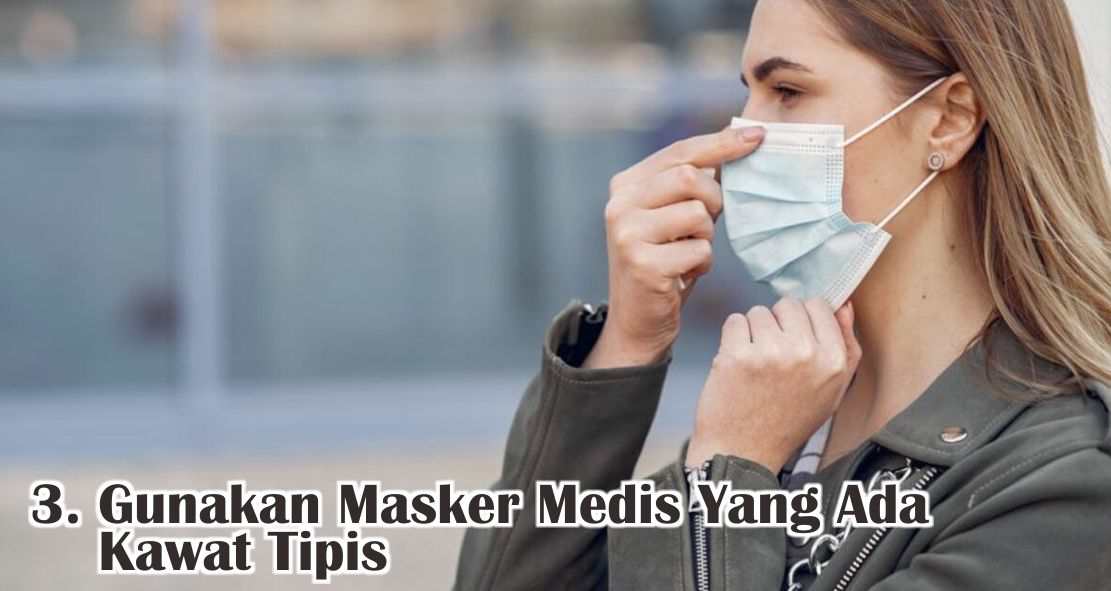  Tips Gunakan Double Masker Dengan Benar ! 