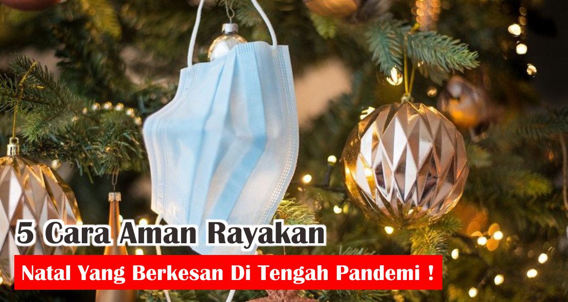 5-tips-aman-rayakan-natal-saat-pandemi
