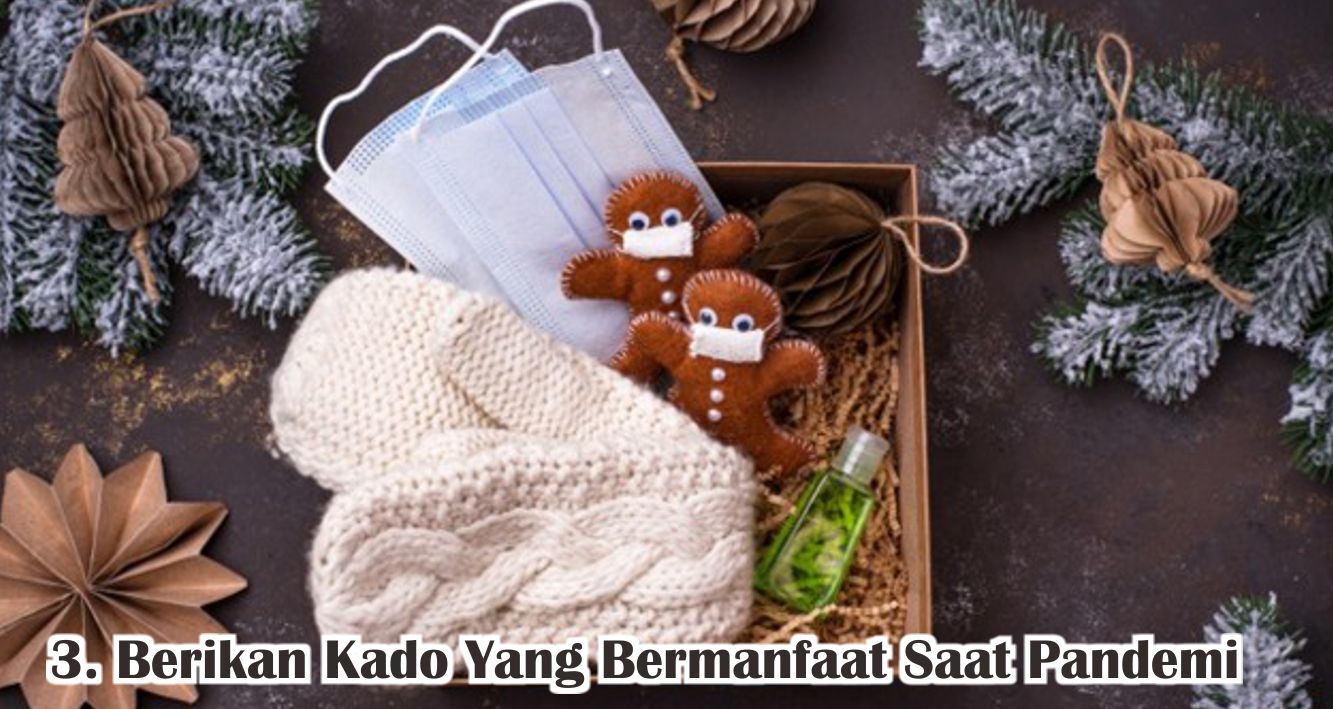  Cara Tepat Pilih Hadiah Natal Saat Pandemi !