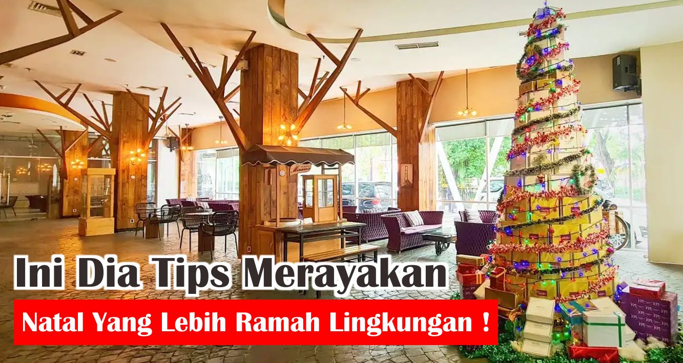 7-cara-mudah-rayakan-natal-tanpa-merusak-lingkungan