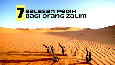 7 Balasan Pedih Bagi Orang Zalim Menurut Islam dan Hadistnya
