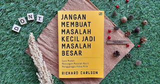 sebuah-resensi-jangan-membuat-masalah-kecil-jadi-masalah-besar