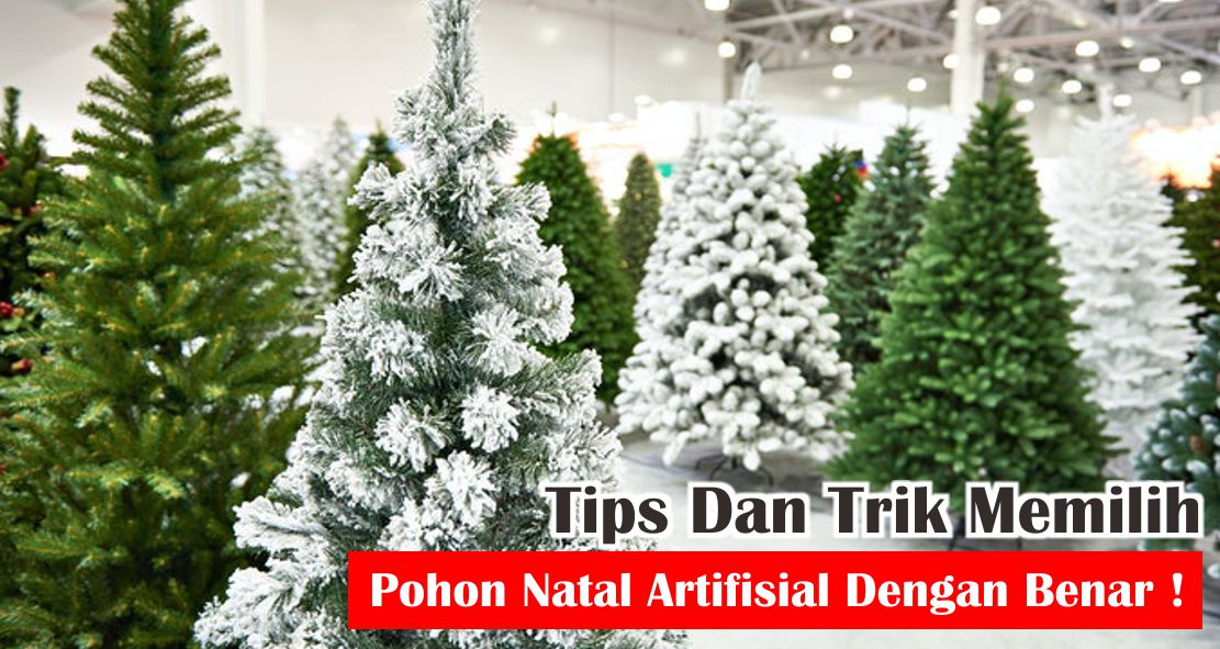 5-tips-dan-panduan-saat-membeli-pohon-natal-artifisial