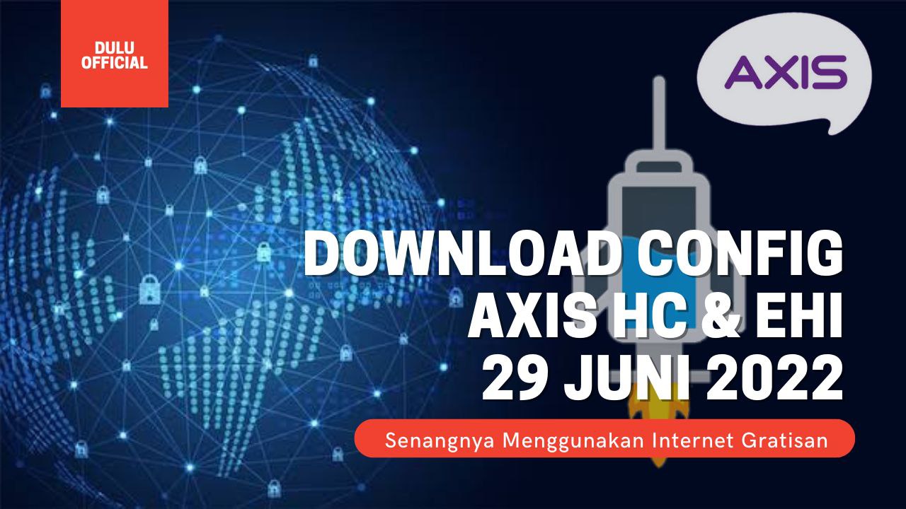 download-config-http-injektor-axis-hc--ehi-29-juni-2022