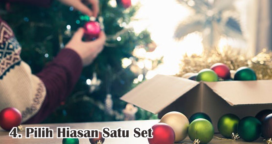 Tips Memilih Hiasan Pohon Natal Dengan Benar ! 